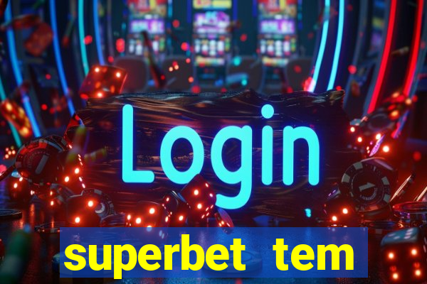 superbet tem pagamento antecipado